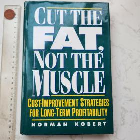 Cut the Fat,Not the Muscle