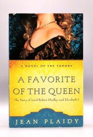 A Favorite of the Queen: The Story of Lord Robert Dudley and Elizabeth by Jean Plaidy 英文原版书