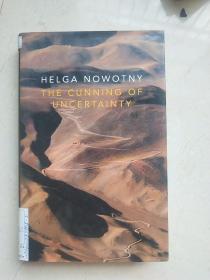 HELGA NOWOTNY THE CUNNING OF UNCERTAINTY（狡猾的不确定性）
