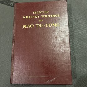 SELECTED MILITARY WRITINGS OF MAO TSE-TUNG 精装