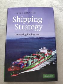 Shipping Strategy: Innovating for Success[航运战略]