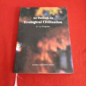 An outlook on ecological civilization