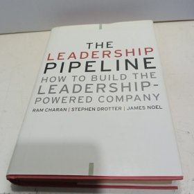 The Leadership Pipeline：How to Build the Leadership Powered Company