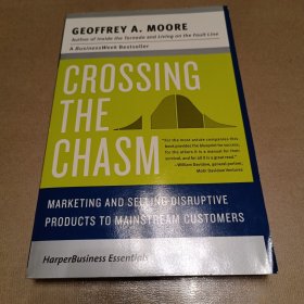 Crossing the Chasm：Marketing and Selling Disruptive Products to Mainstream Customers