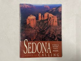 16开英文原版 SEDONA CALLING:A Guide to Red Rock Country