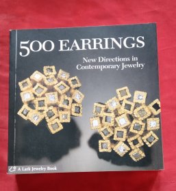 500 Earrings：New Directions in Contemporary Jewelry (Lark Jewellery)