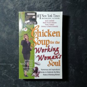 Chicken Soup for the Working Woman's Soul：Humorous and Inspirational Stories to Celebrate the Many Roles of Working Women