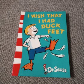 I Wish That I Had Duck Feet (Dr Seuss Green Back Book)[希望我能有双鸭掌(苏斯博士绿背书)]