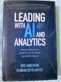 LEADING
WITH
AND
ANALYTICS
BUILD YOUR DATA
SCIENCE IQ TO DRIVE
BUSINESS VALUE