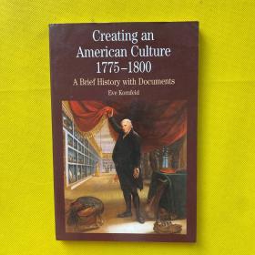 CreatinganAmericanCulture,1775-1800:ABriefHistorywithDocuments