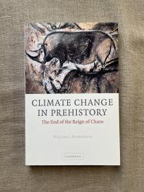 Climate Change in Prehistory: The End of the Reign of Chaos 史前时期的气候变化：混沌的终结【剑桥大学出版社，英文版】