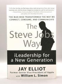 《史蒂夫·乔布斯之路》 The Steve Jobs Way : ILeadership for a New Generation by Jay Elliot （企业领袖）英文原版书