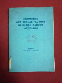 HORMONES AND SEXUAL FACTORS IN HUMAN CANCER AETIOLOGY