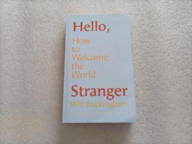 Hello，Stranger How to Welcome the World