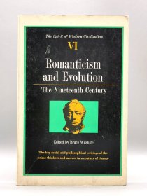 《十九世纪浪漫主义与进化论》Romanticism and Evolution : The Nineteenth Century The Spirit of Western Civilization VI（哲学）英文原版书