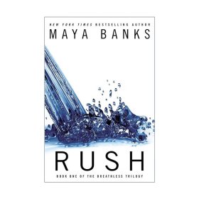 Rush (The Breathless Trilogy 01) 汹涌 无法呼吸三部曲1 女性小说 Maya Banks