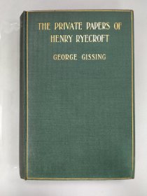 THE PRIVATE PAPERS OF HENRY RYECROFT《四季随笔》又译《越氏私记》GEORGE GISSING（乔治·吉辛）著 1903年初版 THIRD IMPRESSION