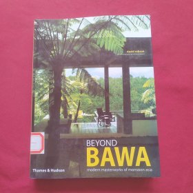 Beyond Bawa：Modern Masterworks of Monsoon Asia