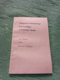 Diagnostic Immunology and Serology a Clinicians Guide-----诊断免疫学和血清学临床医师指南