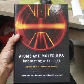 Atoms and Molecules Interacting with Light: Atomic Physics for the Laser Era