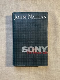 Sony: The Private Life 索尼秘史 约翰·内森【英文版，精装第一次印刷】
