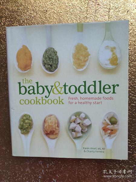 The Baby and Toddler Cookbook: Fresh Homemade Foods for a H