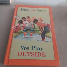 Dick and Jane：We Paly  Outside