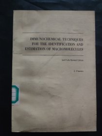 IMMUNOCHEMICAL TECHNIQUES FOR THE IDENTIFICATION AND ESTINATION OF MACROMOLECULES 生物化学和分子生物学实验技术 第一卷 第三部分 识别和判断大分子的免疫化学技术 第二版