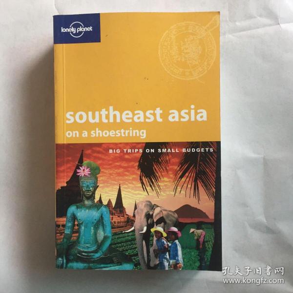 Southeast Asia on a Shoestring (Lonely Planet Shoestring Guide)   东南亚的马术（孤独星球旅游指南）