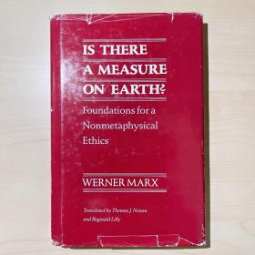 Is There a Measure on Earth?：Foundations for a Nonmetaphysical Ethics 国内现货