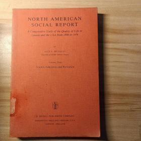 North American Social Report《北美社会报告》1964年到1974年加拿大和美国生活质量的比较研究     第三卷：科学、教育、娱乐