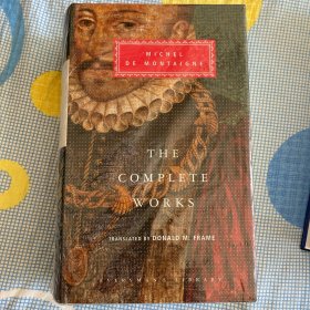 The Complete Works: Essays, Travel Journal, Letters (Everyman's Library Classics)[蒙田随笔全集]