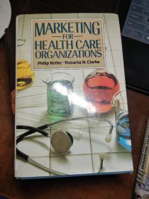 MARKETING FOR HEALTH CARE ORGANIZATIONS