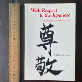 With Respect to the Japanese：A Guide for Americans (Interact Series)英文原版