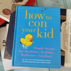 How to Con Your Kid