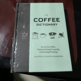 Coffee Dictionary: An A–Z of coffee, from growing & roasting to brewing & tasting