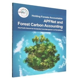 亚太森林组织与森林碳计量(英文版) 种植业 编者:亚太森林恢复与可持续管理组织 新华正版