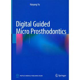 Digital Guided Micro Prosthodontics 数字引导的显微修复（英文版）