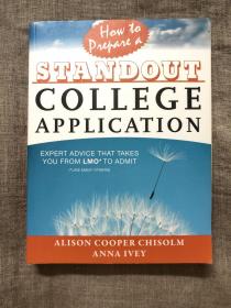 How to Prepare a Standout College Application: Expert Advice that Takes You from LMO* (*Like Many Others) to Admit 美国大学申请指南【英文版】