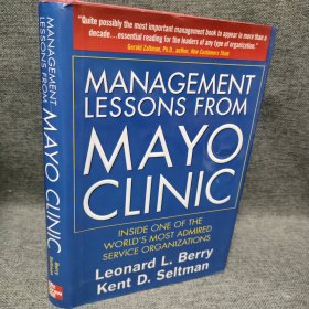 Management Lessons from Mayo Clinic: Inside One of the World's Most Admired Service Organizations