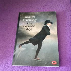 British Painting: The Golden Age (World of Art)