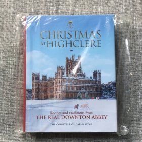 CHRISTMAS AT HIGHCLERE RECIPES AND TRADITIONS FROM THE REAL DOWNTON ABBEY  唐顿庄园的圣诞食谱和传统    精装