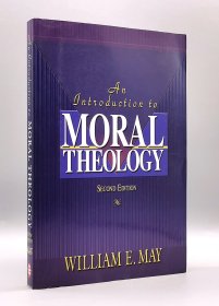 An Introduction to Moral Theology by William E May 英文原版書