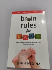 Brain Rules for Baby: How to Raise a Smart and Happy Child from Zero to Five.