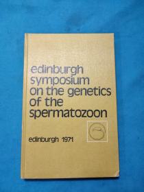 Edinburgh Symposium on THE genetics OF THE Spermatozoon爱丁堡精子遗传学研讨会