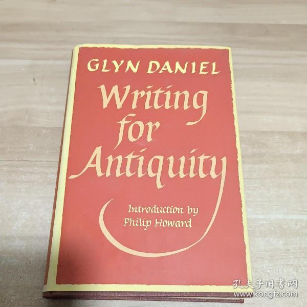 GLYN DANIEL  Writing  for Antiquity【精装】