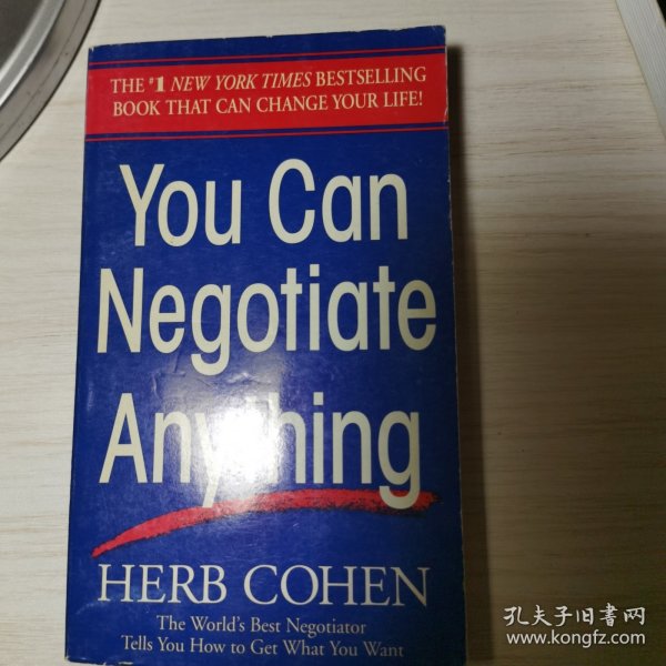 You Can Negotiate Anything：The World's Best Negotiator Tells You How To Get What You Want