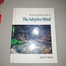 PSYCHOLOGY  THE  ADAPTIVE  MIND【精装16开】