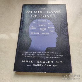 The Mental Game of Poker：Proven Strategies for Improving Tilt Control, Confidence, Motivation, Coping with Variance, and More.