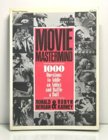 Movie MasterMind : Over 1000 Questions to Addle an Addict and Baffle a Buff
by Robyn Bergan and Ronald Karney（电影艺术）英文原版书